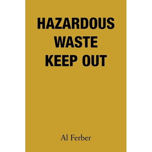 Hazardous Waste Keep Out