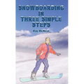 Snowboarding in Three Simple Steps