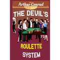 The Devil's Roulette System: the Only Real Strategy to Win Money Playing Roulette