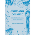 Del gusano cósmico al cerebro del pulpo