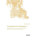 Psychospiele der Pädagogen 1. Konfliktlösungen in der schulischen Teamarbeit mit Misstrauischen, Distanzierten, Symbiotikern