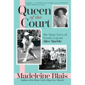Queen of the Court: The Many Lives of Tennis Legend Alice Marble