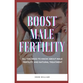 Boost Male Fertility: All You Need To Know About Male Fertility And Natural Treatment