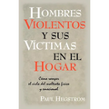 Hombres Violentos y Sus VÍctimas en el Hogar