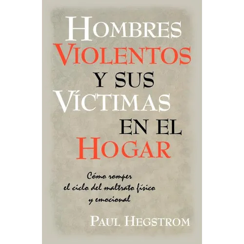 Hombres Violentos y Sus VÍctimas en el Hogar