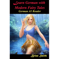 Learn German With Fairy Tales: German A1 Reader