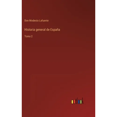 Historia general de España: Tomo 2