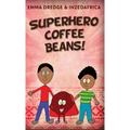 Superhero Coffee Beans!