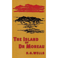The Island of Doctor Moreau: The Original 1896 Edition