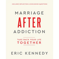 Marriage After Addiction: Take Back Your Life Together