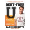 Debt-Free U: How I Paid for an Outstanding College Education Without Loans, Scholarships, orMooching off My Parents