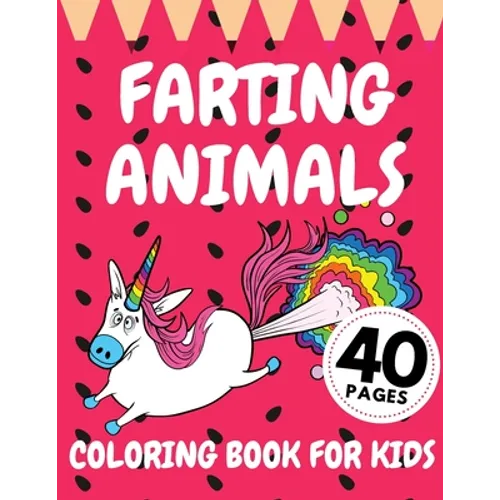 Farting Animals Coloring Book For Kids: Funny Animal Farts Relaxation Children Fun Lovers