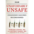 Unavoidably Unsafe: Childhood Vaccines Reconsidered