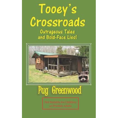 Tooey's Crossroads: Outrageous Tales and Bold-Face Lies