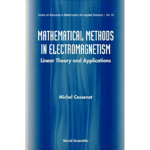 Mathematical Methods in Electromagnetism: Linear Theory and Applications