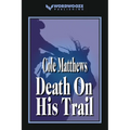 Death On His Trail