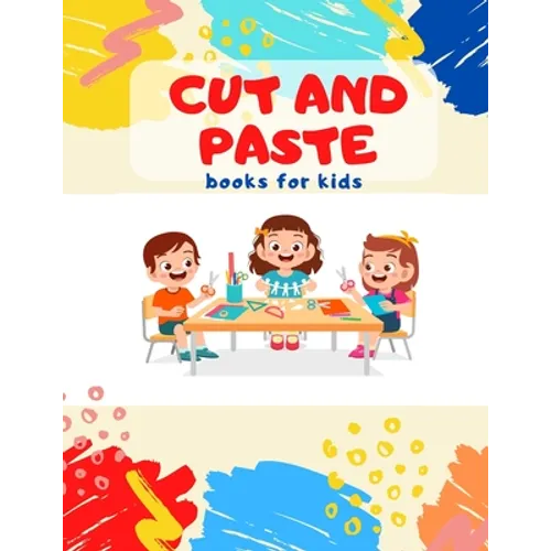Cut and Paste books for kids: Awesome scissor cutting, gluing, coloring practice activity book with Animals, Shapes and Patterns for preschool, kind