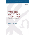 Paul, The Apostle of Obedience: Reading Obedience in Romans