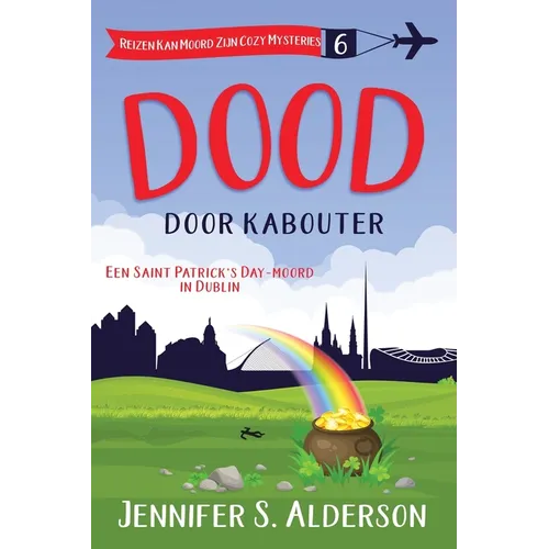 Dood door kabouter: Een Saint Patrick's Day-moord in Dublin