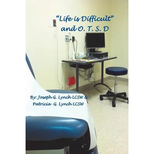 "Life is Difficult" and O.T.S.D.