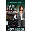 First-Realm Problems: A Paranormal Cozy Mystery