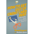 How to Get Out of Credit Card Debt: 12 Actionable Steps to Get Out of Debt Fast
