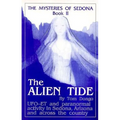 The Mysteries of Sedona, Book II: The Alien Tide