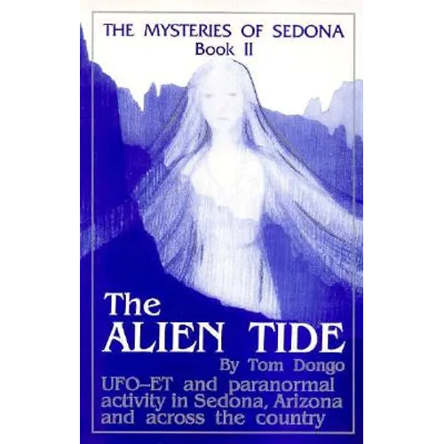 The Mysteries of Sedona, Book II: The Alien Tide