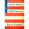 Twelve Women in a Country Called America