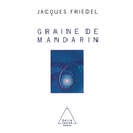 A Family of Scientists / Graine de mandarin
