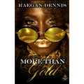 More Than Gold