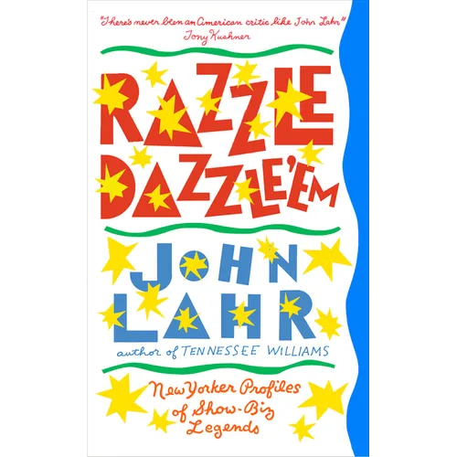 Razzle Dazzle 'em: New Yorker Profiles of Show-Biz Legends