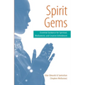 Spirit Gems: Essential Guidance for Spiritual, Mediumistic and Creative Unfoldment