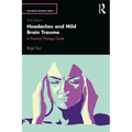 Headaches and Mild Brain Trauma: A Practical Therapy Guide