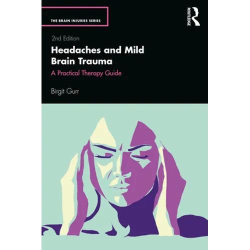 Headaches and Mild Brain Trauma: A Practical Therapy Guide