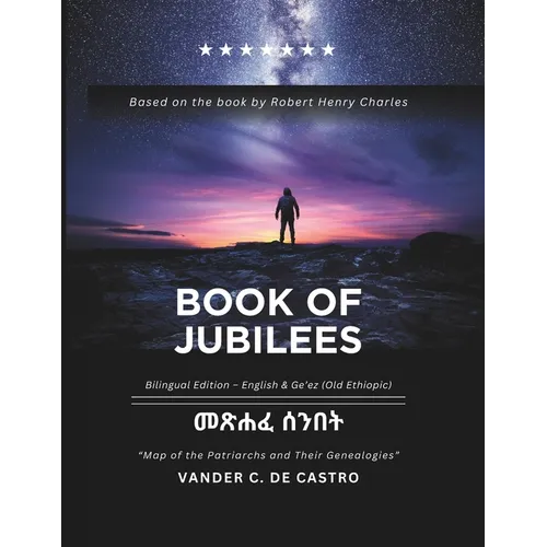 Book of Jubilees: Bilingual Edition - English & Ge'ez (Old Ethiopic)
