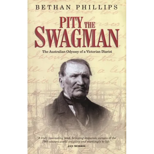 Pity the Swagman: The Australian Odyssey of a Victorian Diarist