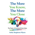 The More You Know, the More You Close: The Power of Curiosity-Driven Sales