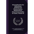Sitzungsberichte Der Kaiserlichen Akademie Der Wissenschaften. Mathematisch-Naturwissenschaftliche Classe, Volume 92