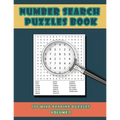 Number Search Puzzles Book Volume 2: 100 Number Search Puzzles For Exercising The Mind and Numeracy Skills