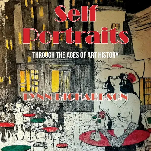 Self Portraits Through the Ages of Art History: Through the Ages of Art History - Paperback