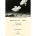 Memory and Utopia: The Poetry of José Ángel Valente