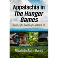 Appalachia in the Hunger Games: Real-Life Roots of District 12