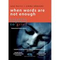When Words Are Not Enough: Creative Responses to Grief
