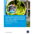 Building Resilience of the Urban Poor: Recommendations for Systemic Change