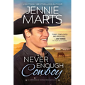 Never Enough Cowboy