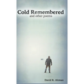 Cold Remembered and other poems