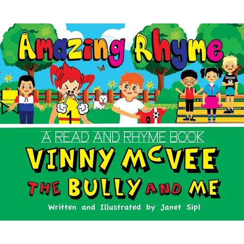 Amazing Rhyme, Vinny McVee, The Bully And Me: A Read and Rhyme Book