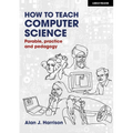 How to Teach Computer Science: Parable, Practice and Pedagogy