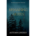 Remaining Aileen: Book One